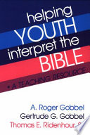 Helping youth interpret the bible : A teaching resource /