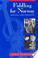 Fiddling for Norway revival and identity /