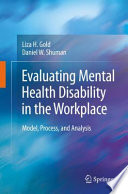 Evaluating Mental Health Disability in the Workplace Model, Process, and Analysis /