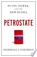 Petrostate Putin, power, and the new Russia /