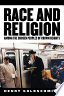 Race and religion among the chosen peoples of Crown Heights