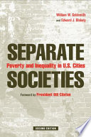 Separate societies poverty and inequality in U.S. cities /