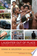 Laughter out of place race, class, violence, and sexuality in a Rio shantytown /