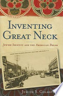 Inventing Great Neck Jewish identity and the American dream /