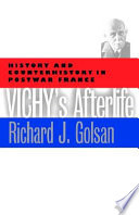 Vichy's afterlife history and counterhistory in postwar France /