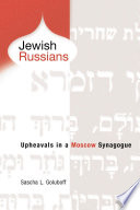 Jewish Russians upheavals in a Moscow synagogue /