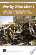 War by other means building complete and balanced capabilities for counterinsurgency /