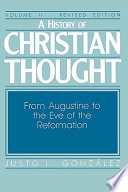 A history of christian thought : from  augustine to the eve of the reformation /