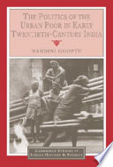 The politics of the urban poor in early twentieth-century India