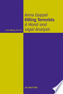 Killing terrorists a moral and legal analysis /