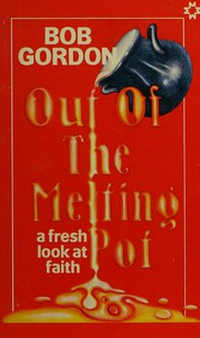 Out of the melting pot /