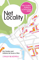 Net locality why location matters in a networked world /