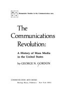 The communications revolution : a history of mass media in the United States /