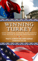 Winning Turkey how America, Europe, and Turkey can revive a fading partnership /