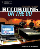 Recording on the go the definitive guide to live recording /