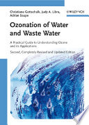 Ozonation of water and waste water a practical guide to understanding ozone and its application /