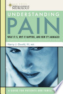 Understanding pain what it is, why it happens, and how it's managed /