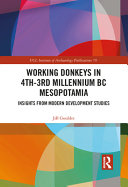 Working donkeys in 4th-3rd millennium BC Mesopotamia : insights from modern development studies /
