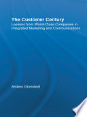 The customer century : lessons from world class companies in integrated marketing and communications /