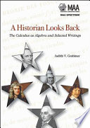 A historian looks back the calculus as algebra and selected writings /