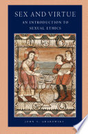 Sex and virtue : an introduction to sexual ethics /