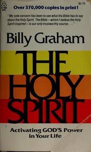 The Holy Spirit : activating God's power in your life /