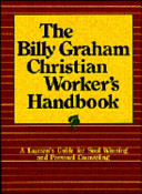 The Billy Graham Christian worker's handbook.