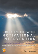 Brief integrated motivational intervention : a treatment manual for co-occuring mental health and substance use problems /