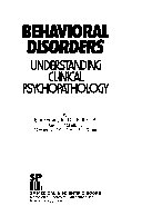 Behavioral disorders : understanding clinical psychopathology /