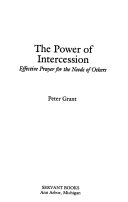 The power of intercession : effective prayer for the needs of others/