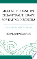 Multistep cognitive behavioral therapy for eating disorders theory, practice, and clinical cases /