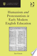 Humanism and Protestantism in early modern English education