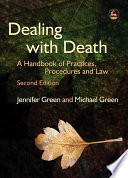 Dealing with death a handbook of practices, procedures and law /