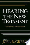 Hearing the New Testament : strategies for interpretation /