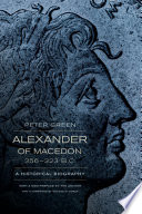 Alexander of Macedon, 356-323 B.C. a historical biography /