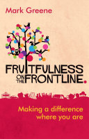 Fruitfulness on the frontline : making a difference where you are /