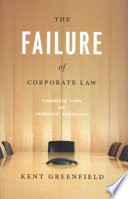 The failure of corporate law fundamental flaws and progressive possibilities /
