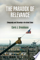 The paradox of relevance ethnography and citizenship in the United States /
