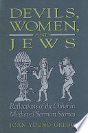 Devils, women, and Jews reflections of the other in medieval sermon stories /