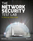 The network security test lab : a step-by-step guide /