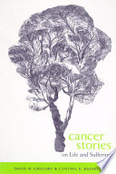 Cancer stories on life and suffering /