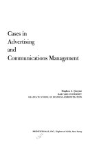 Cases in advertising and communications management /