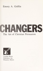The mind changers: the art of Christian persuasion/