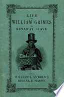 Life of William Grimes, the runaway slave