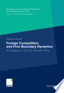 Foreign Competition and Firm Boundary Dynamics An Analysis of US and German Firms /
