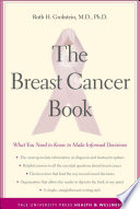 The breast cancer book what you need to know to make informed decisions /