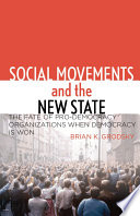 Social movements and the new state the fate of pro-democracy organizations when democracy is won /