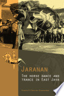Jaranan the horse dance and trance in East Java /