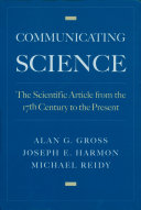 Communicating science the scientific article from the 17th century to the present /