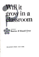 Will it grow in a classroom? /